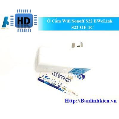 [HD] Ổ Cắm Wifi Sonoff S22 EWeLink S22-OE-1C Zin