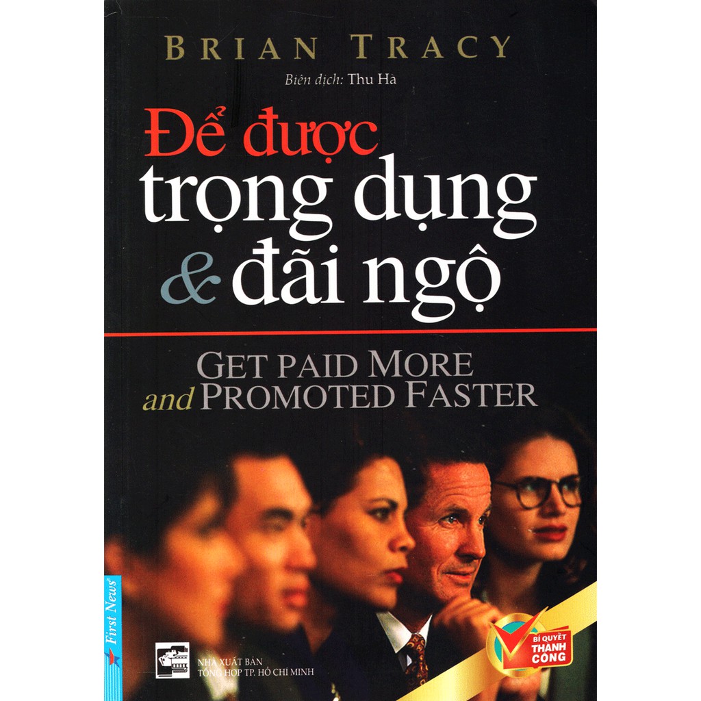 Sách - Để Được Trọng Dụng & Đãi Ngộ