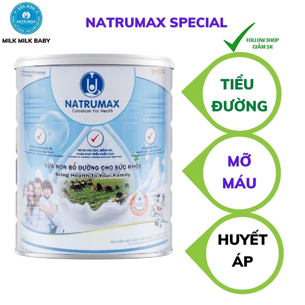 Sữa non Natrumax Special dùng cho người lớn và trẻ em, sữa cho ngươi gầy cần tăng cân