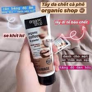 Tẩy tế bào chết da mặt Organic Shop