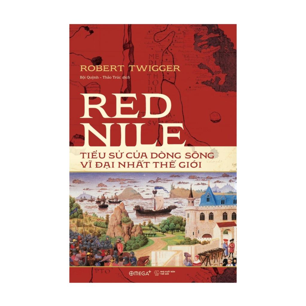 Bộ Sách Lịch Sử Châu Phi: Red Nile - Tiểu Sử Của Dòng Sông Vĩ Đại Nhất Thế Giới + Phi Châu Thịnh Vượng - AlphaBooks