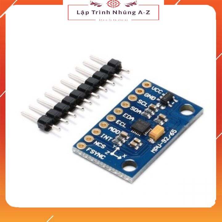 [Lập Trình Nhúng A-Z][24] MPU6500 Con Quay Hồi Chuyển 6 Trục Gia Tốc Kế Cảm Biến