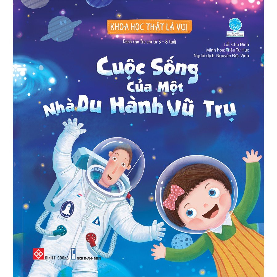 SÁCH - Khoa học thật là vui - Cuộc sống của một nhà du hành vũ trụ