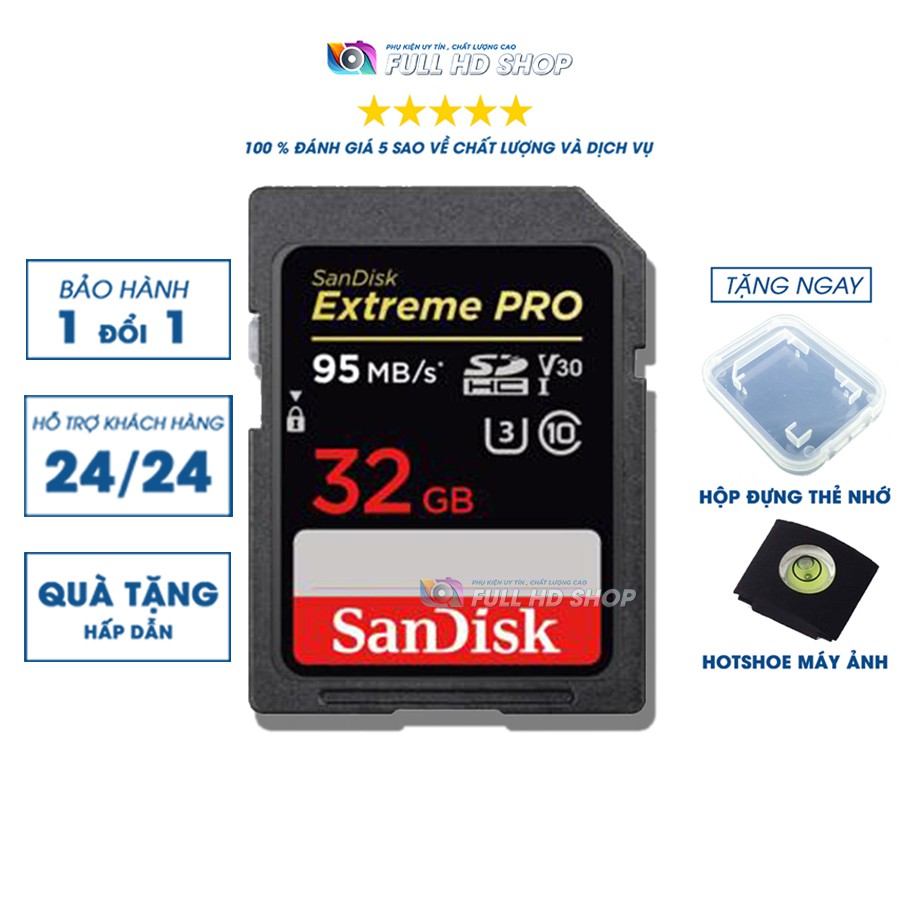 Thẻ nhớ SD Sandisk 32Gb - Tốc độ 95 Mb/s - Dùng cho máy ảnh , máy quay - FullHDShop