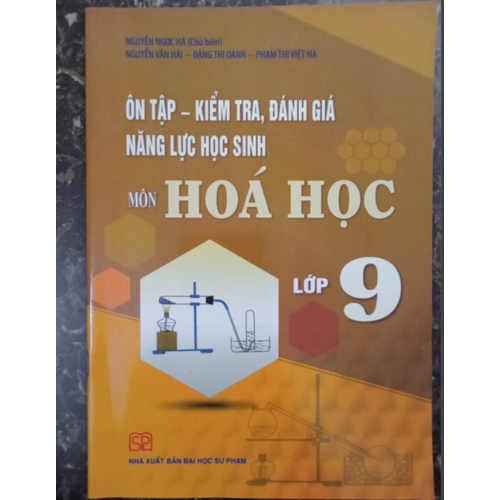 Sách - Ôn Tập Kiểm Tra Đánh Giá Năng Lực Học Sinh Môn Hóa Học lớp 9