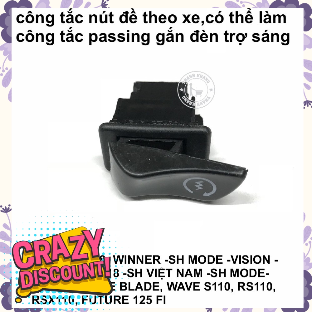 Công tắc nút đề theo xe AB,WINNER,SH MODE,VISION,LEAD có thể làm công tắc passing gắn đèn trợ sáng thanh khang 006001361