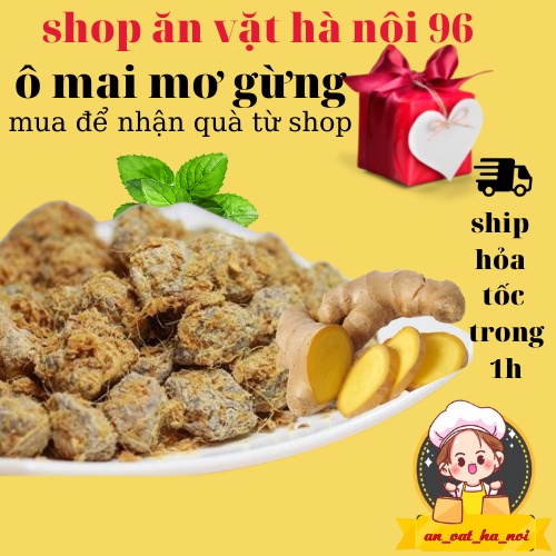 Ô Mai Mơ Gừng chuẩn vị chua ngọt,bổ sung dưỡng chất giúp làm ẩm cơ thể an_vat_ha_noi