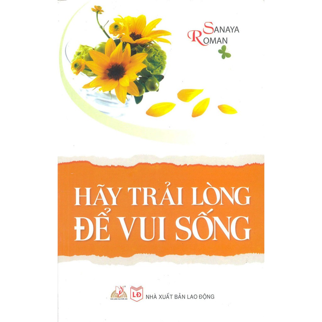 Hãy Trải Lòng Để Vui Sống