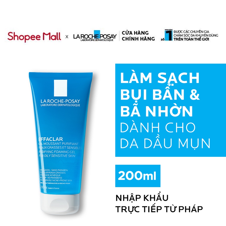 Gel rửa mặt tạo bọt làm sạch La Roche-Posay Effaclar Purifying Foaming Gel For Oily Sensitive Skin 200ml
