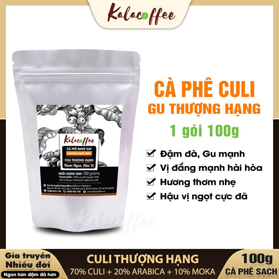 [GIÁ DÙNG THỬ 5 LY] 100g Cà phê Culi Thượng Hạng rang xay nguyên chất 100% KALACOFFEE (Gu Đậm, mạnh, hậu ngọt)