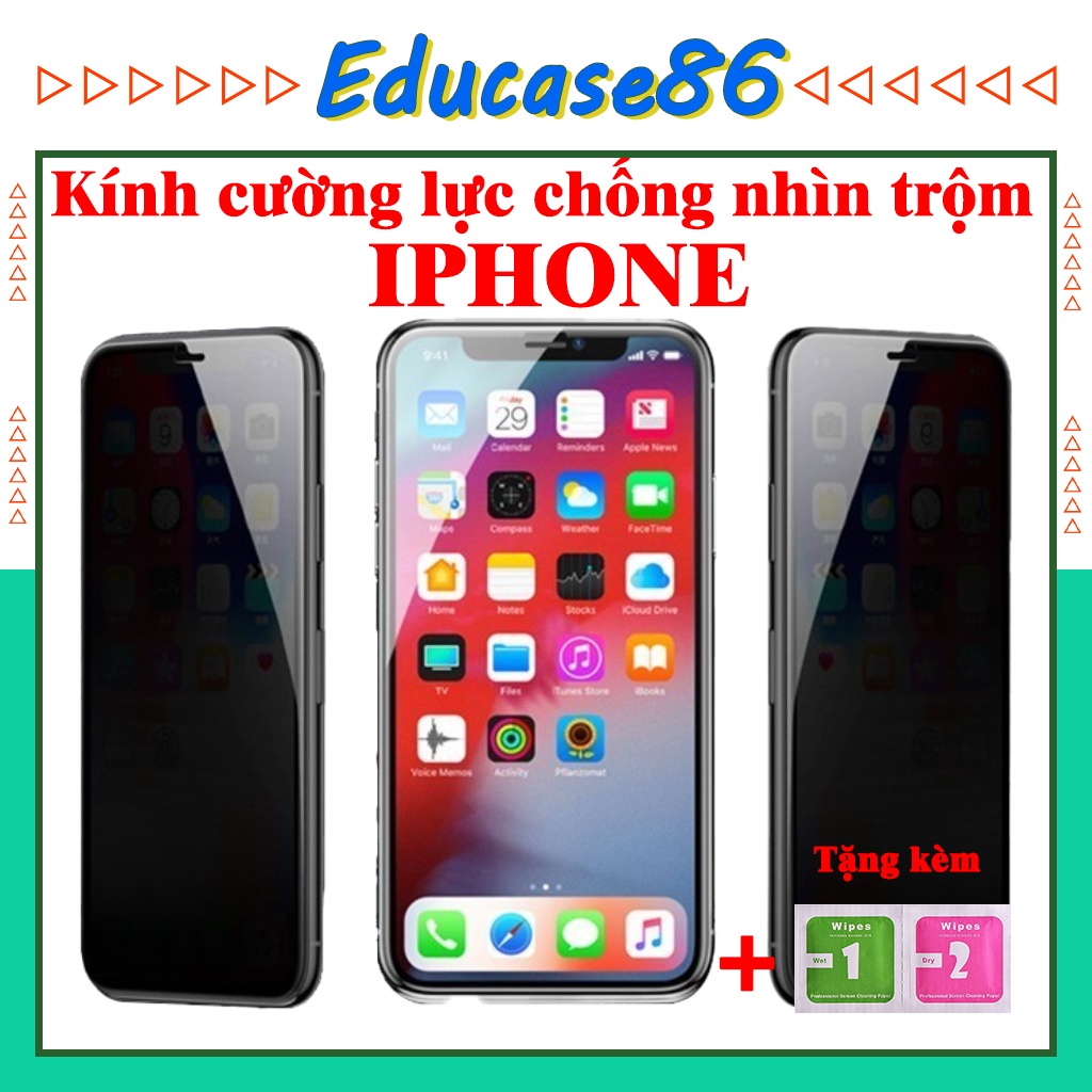 Kính cường lực chống nhìn trộm IPHONE 6/6S/6PLUS/6SPLUS/7/8/7PLUS/8PLUS/X/XS/XR/XSMAX/11/11PRO/11PROMAX educase86