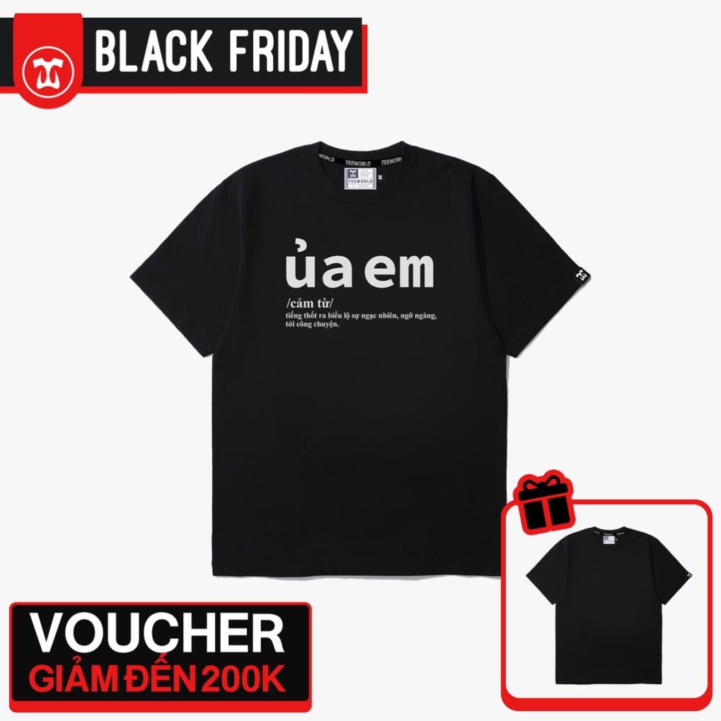 Áo thun Teeworld Ủa Em T-Shirt Trắng Đen Form Rộng Unisex Nam Nữ
