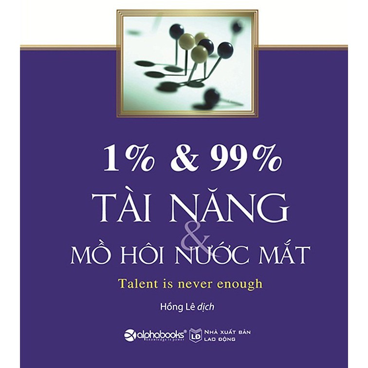 Sách - 1% & 99% Tài năng mồ hôi và nước mắt