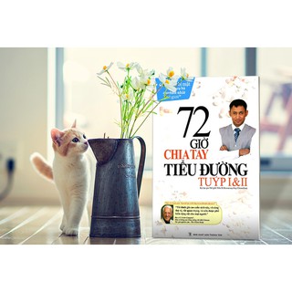 72 Giờ Chia Tay Tiểu Đường Tuýp I & II