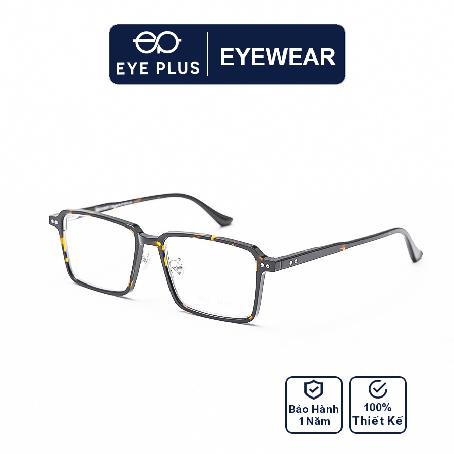 Gọng kính mắt nam nữ thời trang EYE PLUS siêu phẩm mắt vuông Reeman-2108
