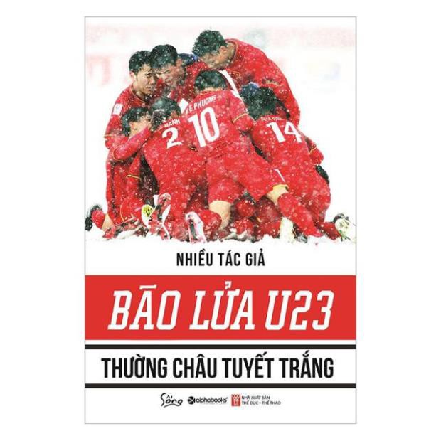 Sách - Bão Lửa U23 Thường Châu Tuyết Trắng [AlphaBooks] | BigBuy360 - bigbuy360.vn