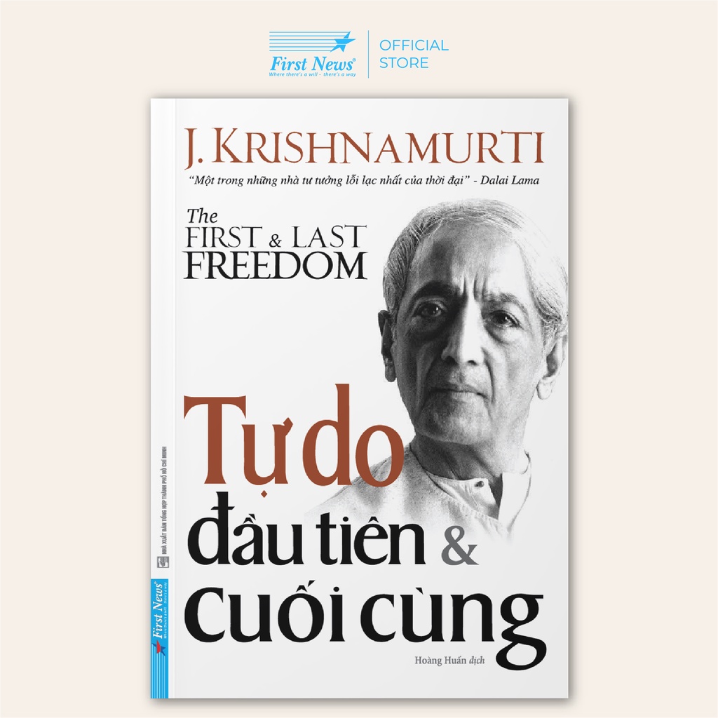 Sách - J. Krishnamurti - Tự Do Đầu Tiên Và Cuối Cùng - First News - FIN