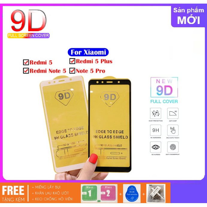 Kính Cường Lực 9D Full Màn Cho Xiaomi Note 5 Pro / redmi 5 / Redmi 5plus Không Chấm Li Ty Tặng Keo Chống Hở Viền