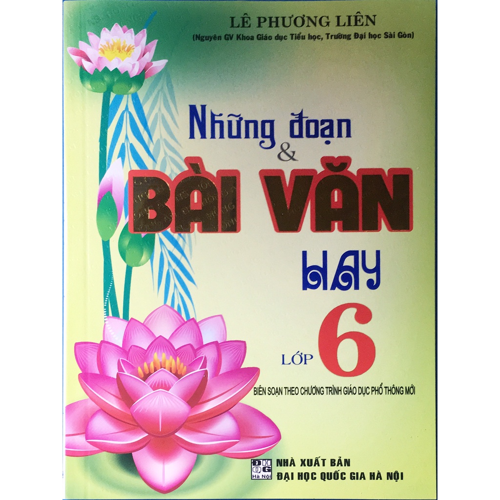 Sách - Những đoạn và bài văn hay lớp 6(biên soạn theo chương trình giáo dục phổ thông mới)