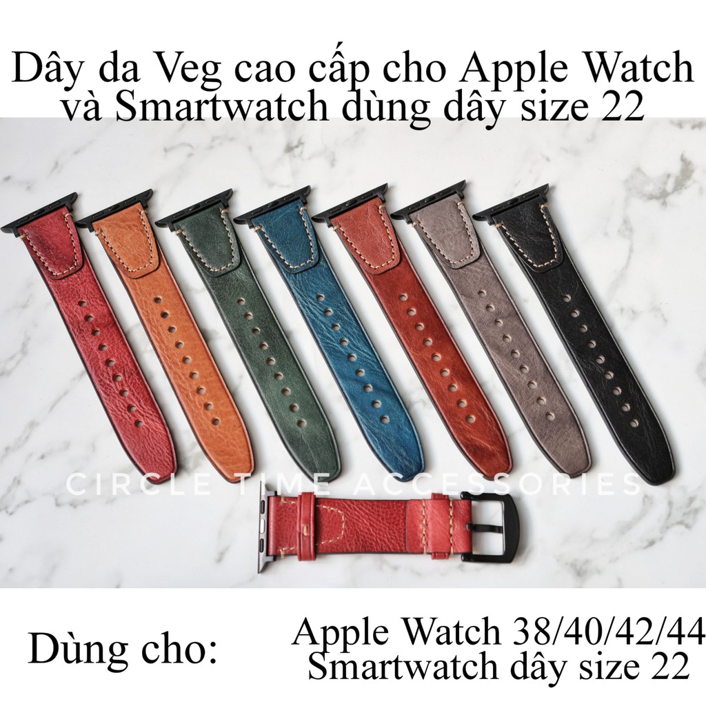 Dây đồng hồ da Veg Ý cao cấp cho Apple Watch và Smartwatch dùng dây size 22