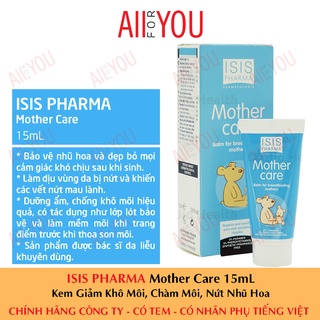 [CHÍNH HÃNG CÓ TEM] ISIS Pharma Mother Care 15mL - Kem Giảm Khô Môi, Chàm Môi, Nứt Nhũ Hoa.