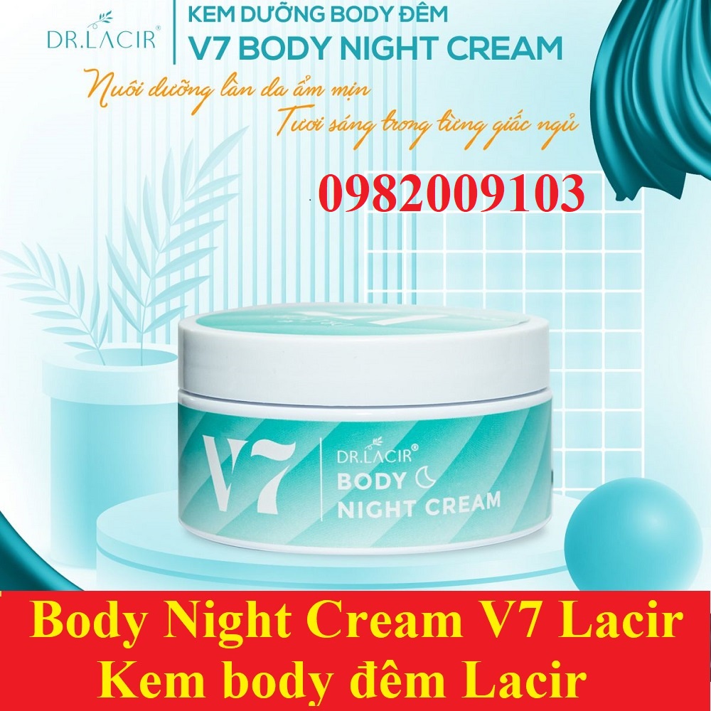 Kem Body Đêm V7 Drlacir ,Kem Tắm Trắng Da V 7 DR LACIR Bông Bưởi,giúp da sáng mịn,trắng sáng giữ ẩm ngăn ngừa lão hóa