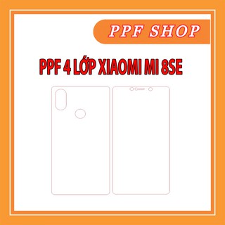 DÁN PPF DẺO  CHỐNG VA ĐẬP CHO XIAOMI MI 8 SE