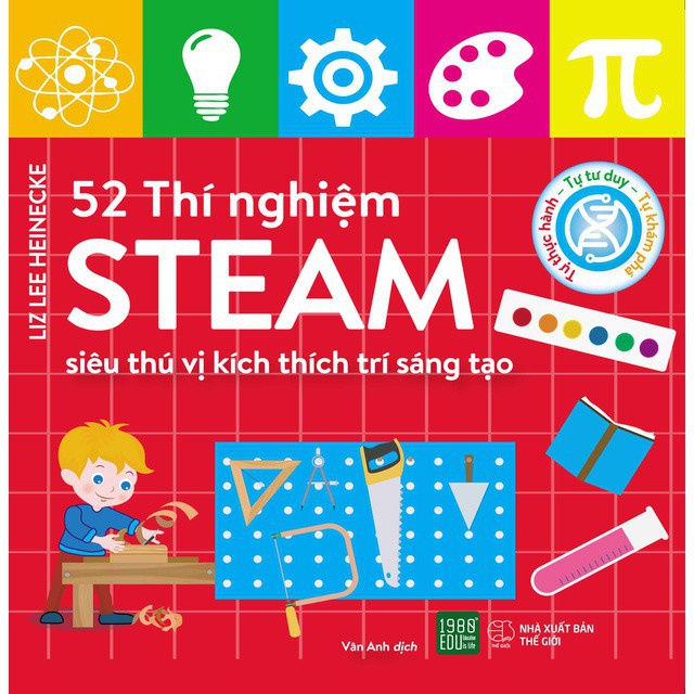 Sách - 52 Thí Nghiệm STEAM Siêu Thú Vị Kích Thích Trí Sáng Tạo - TTR Bookstore
