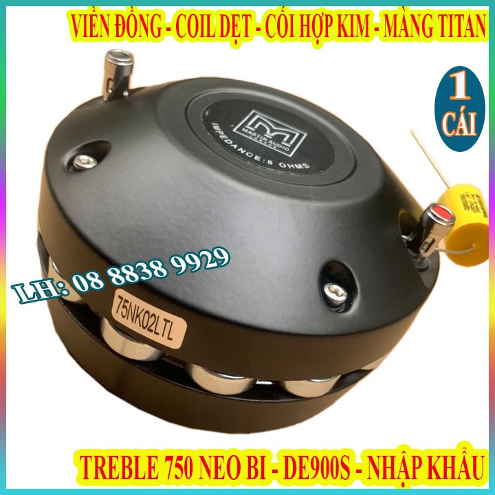 CỦ LOA TREBLE 750 NEO BI DE900S HÃNG MARTIN TỪ 134MM COIL 76MM CAO CẤP NHẬP KHẨU - GIÁ 1 LOA