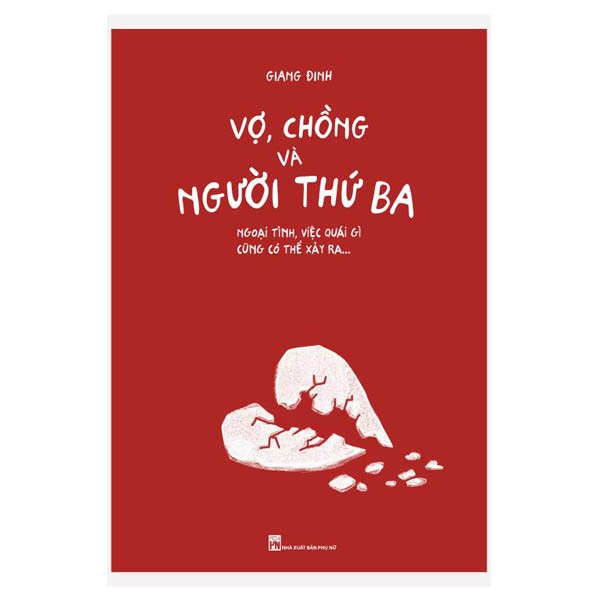 Sách - Vợ, Chồng Và Người Thứ Ba - Ngoại Tình, Việc Quái Gì Cũng Có Thể Xảy Ra