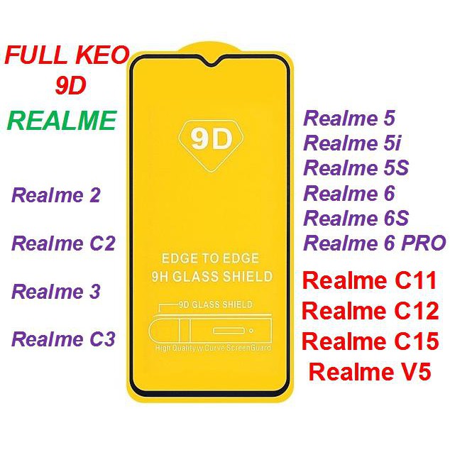Kính Cường Lực 9D Full màn Realme C11 , C12 , C15 ,  V5 , Realme 3 , Realme 5 , 5i , 5S , Realme 6 , 6 pro , 6s