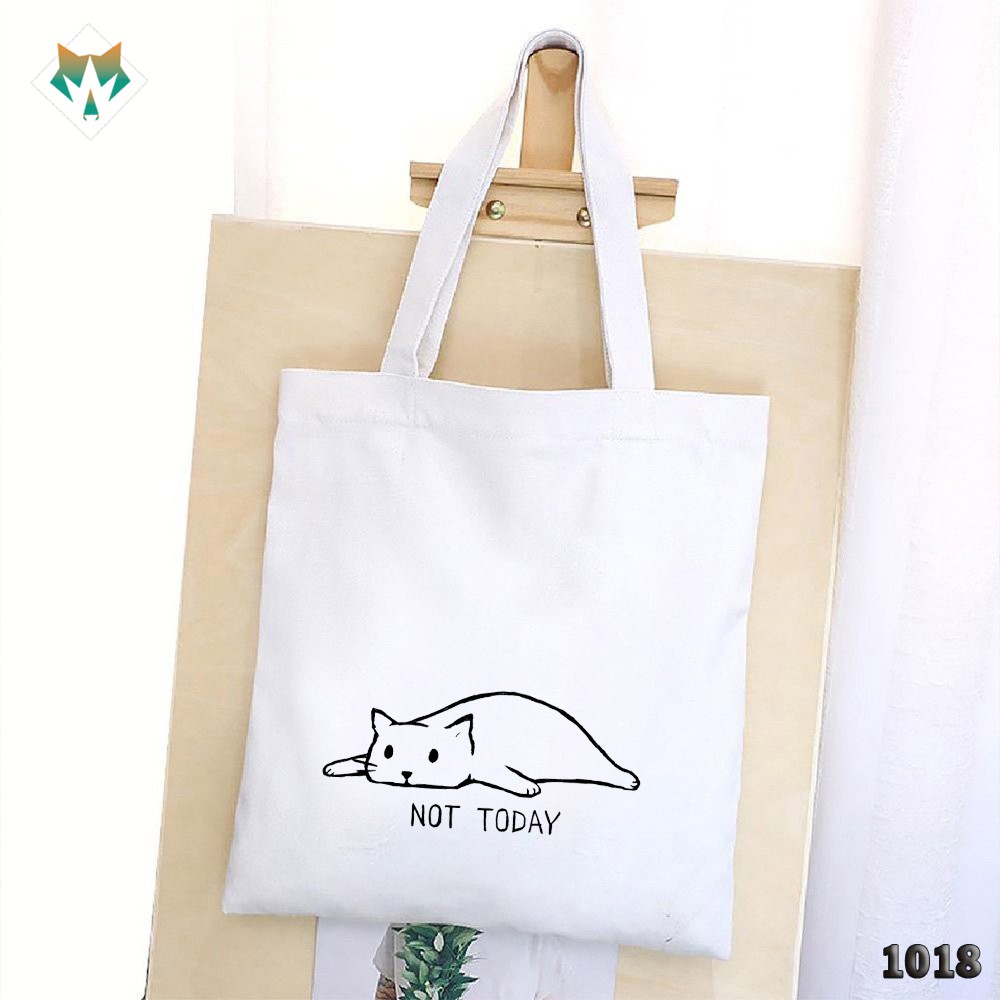 TÚI TOTE TRẮNG CHẤT VẢI CANVAS 1018 481 MÈO LƯỜI NOT TODAY DỄ THƯƠNG HÀNG CHUẨN ĐẸP