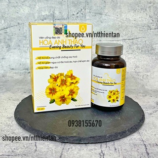 Viên uống trắng da, giảm nám, chống lão hoá, điều hoà nội tiết tố nữ Hoa Anh Thao Evening Beauty For you