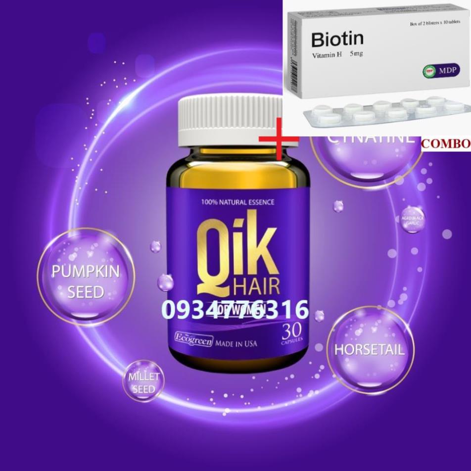 Combo Biotin 5mg+ Viên uống QIK HAIR (cho Nữ) giảm rụng, mọc tóc chắc khỏe (30 viên)