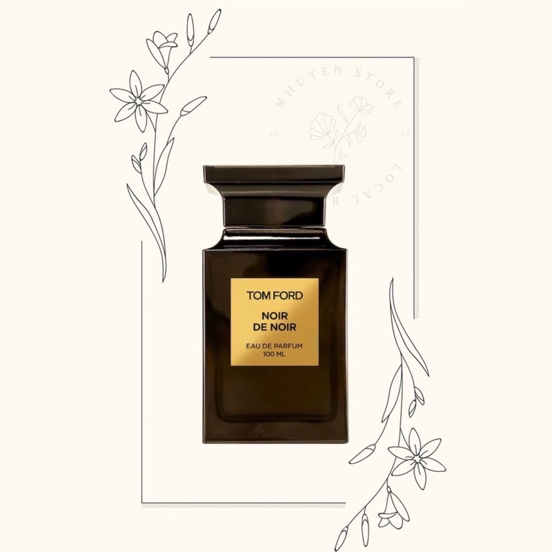 💫 Nước hoa dùng thử Tom Ford Noir de Noir 𝕄ℍ𝕌𝕐𝔼ℕ 𝕊𝕋𝕆ℝ𝔼