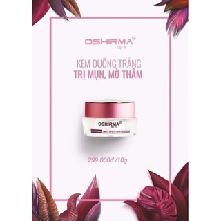 Kem OSHIRMA Giảm Mụn Nhờn Mờ Thâm [AUTH] ®