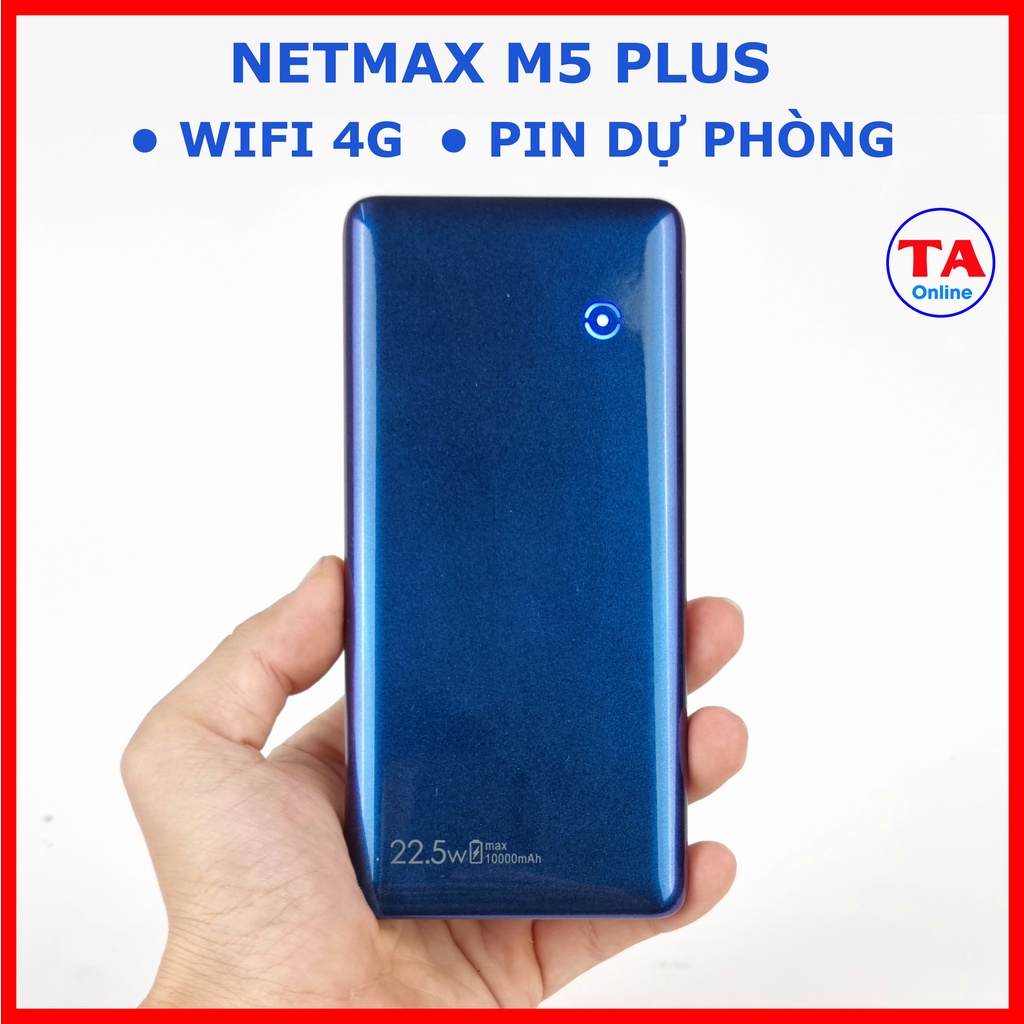 WiFi 4G Netmax M5 Plus Tốc độ LTE 150Mbps Kiêm sạc dự phòng Pin 10000mAh Sạc nhanh 22.5W
