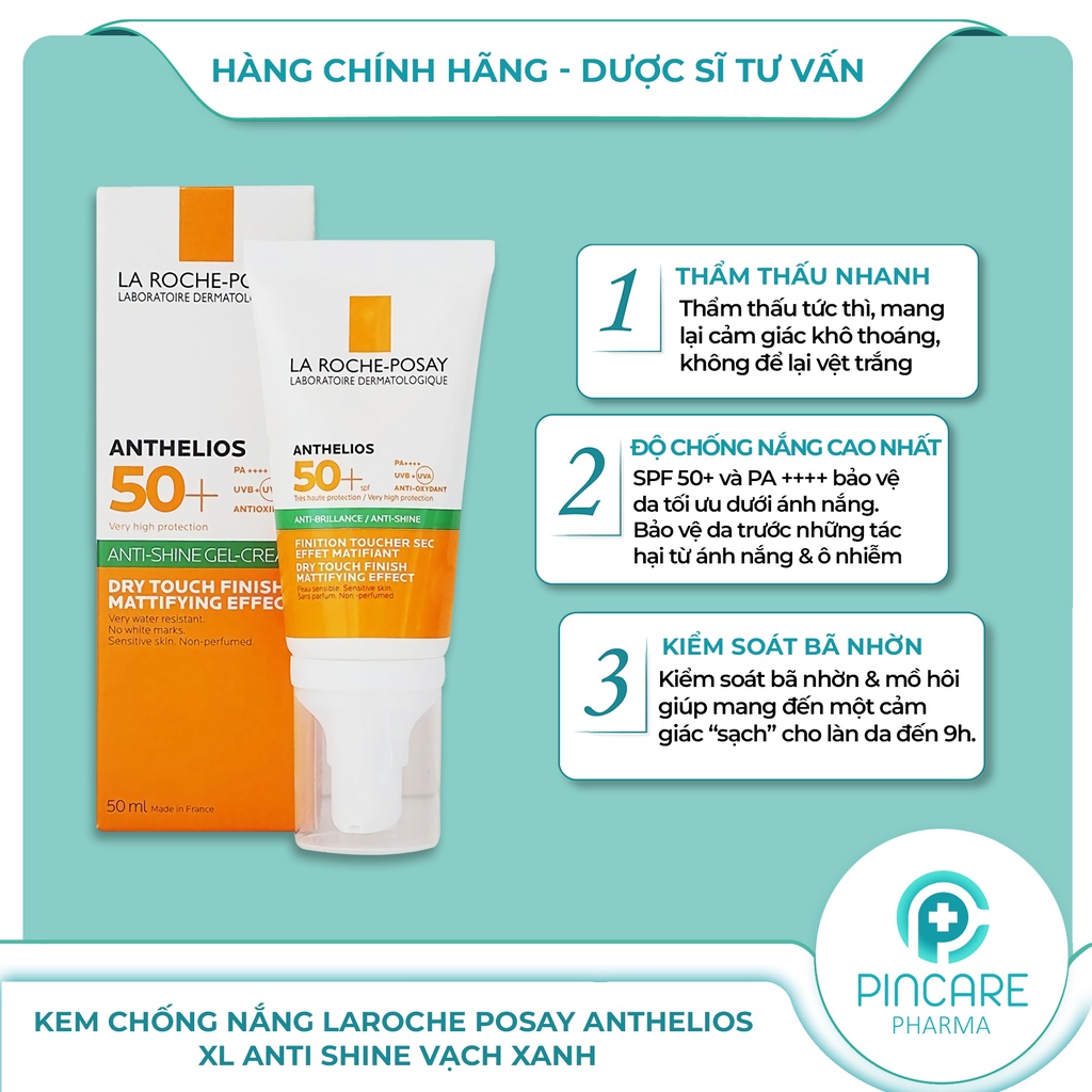 Kem Chống Nắng La Roche Posay Anthelios XL Anti Shine vạch xanh 50ml cho da dầu mụn - Hàng chính hãng -Nhà thuốc PinCare