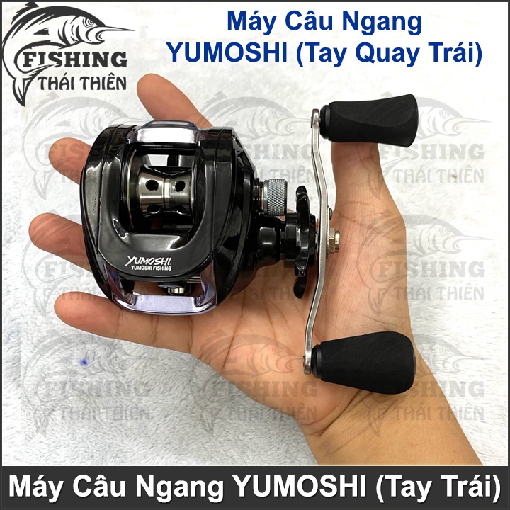 Máy Câu Ngang Yumoshi 6.3:1 Tay Quay Trái Dùng Cho Cần Máy Ngang Câu Lure Cá Lóc, Chẽm, Mú