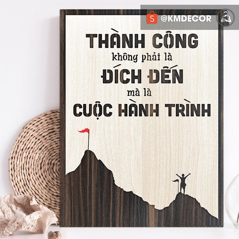 [Tranh Gỗ TBIG] tạo động lực mẫu câu &quot;Thành công không phải đích đến mà là cuộc hành trình&quot;