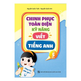 Sách - Chinh Phục Toàn Diện Kỹ Năng Viết Tiếng Anh Lớp 5 Tập 2