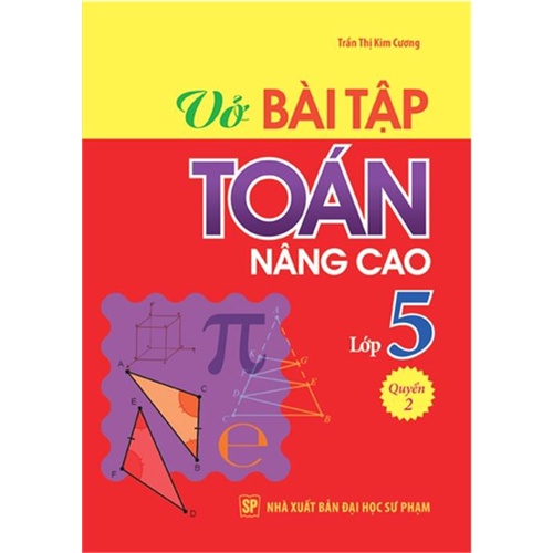 Sách: Vở Bài Tập Toán Nâng Cao Lớp 5 Quyển 2 TSTH