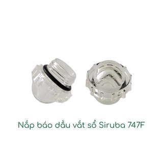 Nắp báo dầu vắt sổ Siruba 747F