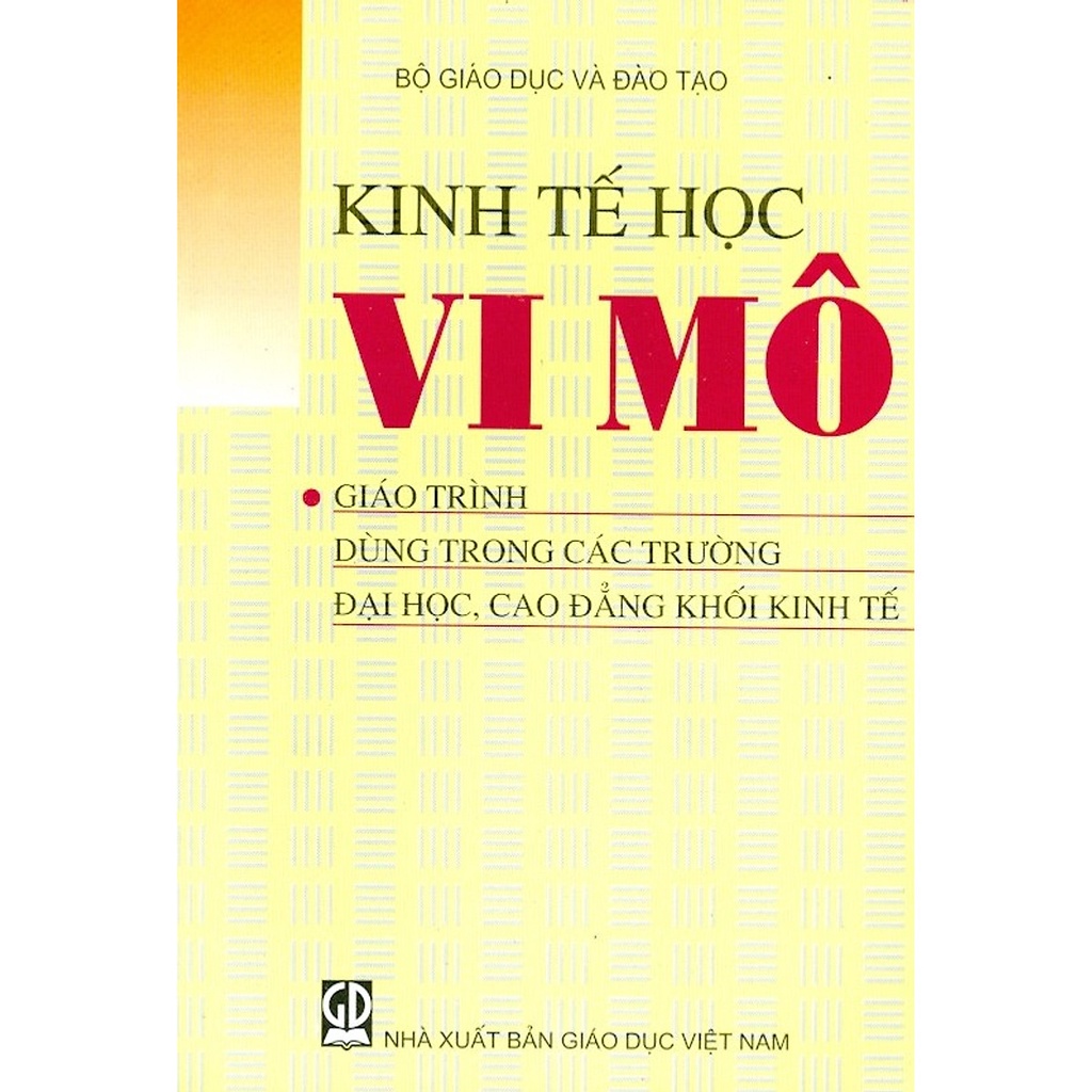 Sách - Kinh Tế Học Vi Mô - Giáo Trình Dùng Trong Các Trường Đại Học, Cao Đẳng Khối Kinh Tế