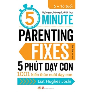 Sách - 5 Phút Dạy Con , 5 Minute Parenting Fixes (VLA)