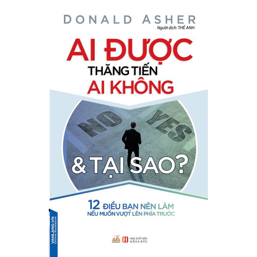 Sách Ai được thăng tiến ai không &amp; tại sao ?  - VLG