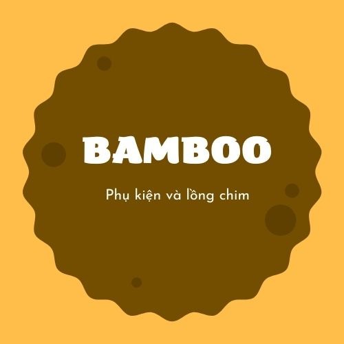 BAMBOO - Phụ kiện chim cảnh
