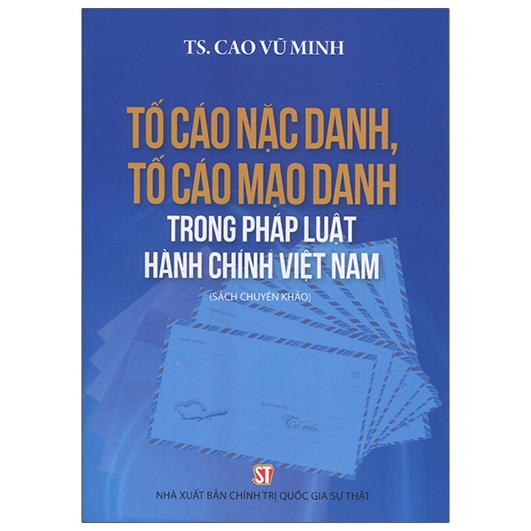 Sách Tố Cáo Nặc Danh, Tố Cáo Mạo Danh Trong Pháp Luật Hành Chính Việt Nam
