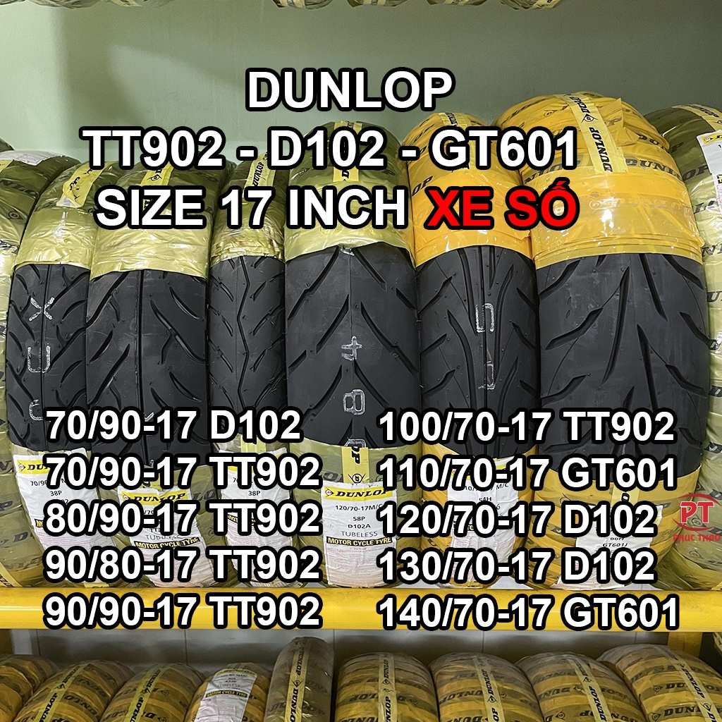 Vỏ Dunlop xe số 70/90-17 80/90-17 90/90-17 100/70-17 đến size 140/70-17. Vỏ Dunlop mã gai TT900 TT902 D102 GT601