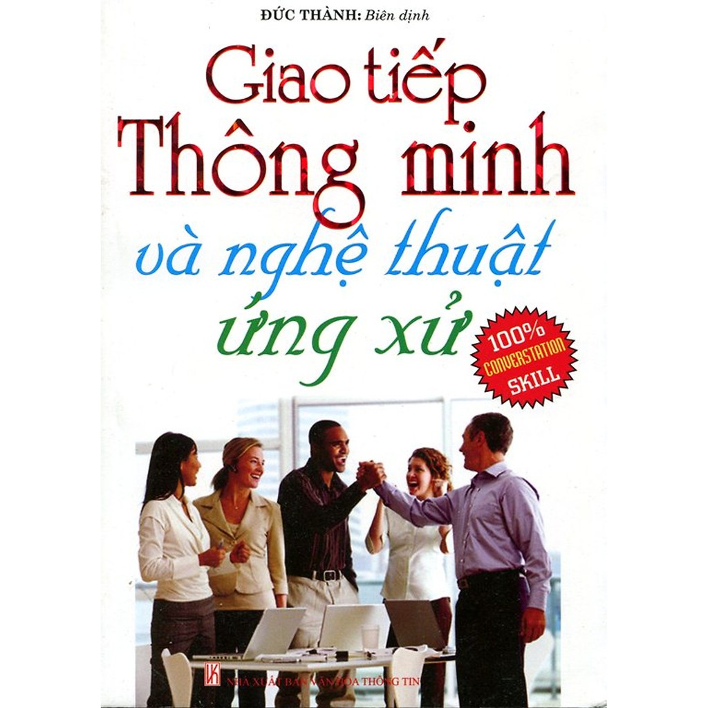 Sách - Giao Tiếp Thông Minh Và Nghệ Thuật Ứng Xử